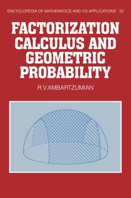 Factorization Calculus and Geometric Probability, Hardback Book