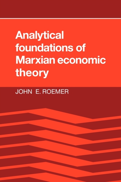 Analytical Foundations of Marxian Economic Theory, Paperback / softback Book