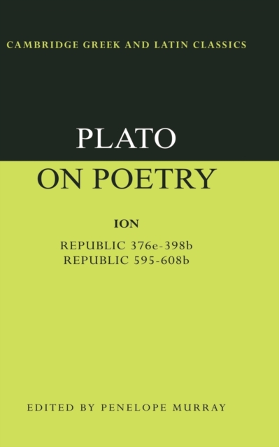 Plato on Poetry : Ion; Republic 376e-398b9; Republic 595-608b10, Paperback / softback Book