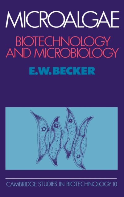 Microalgae : Biotechnology and Microbiology, Hardback Book