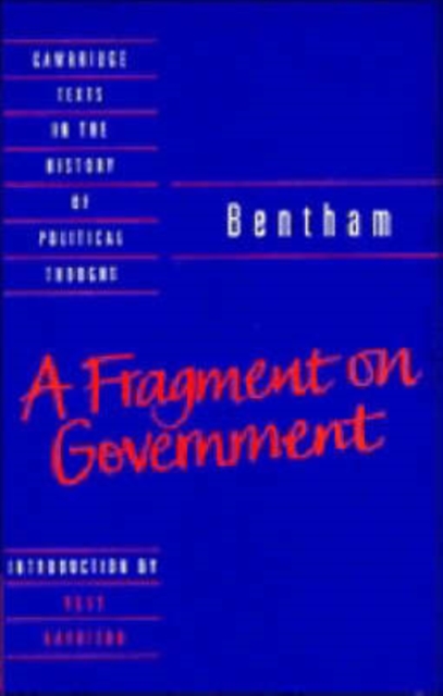 Bentham: A Fragment on Government, Hardback Book
