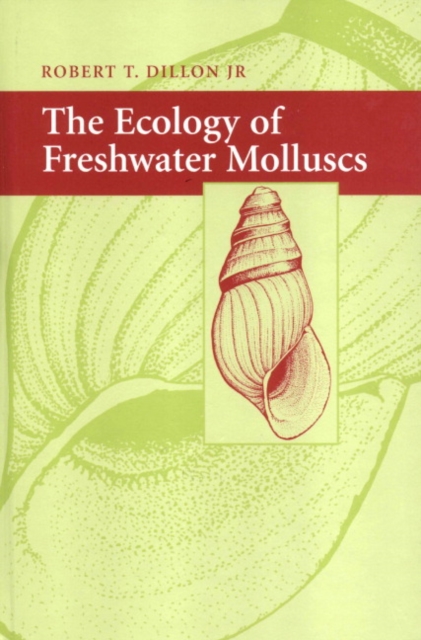 The Ecology of Freshwater Molluscs, Hardback Book