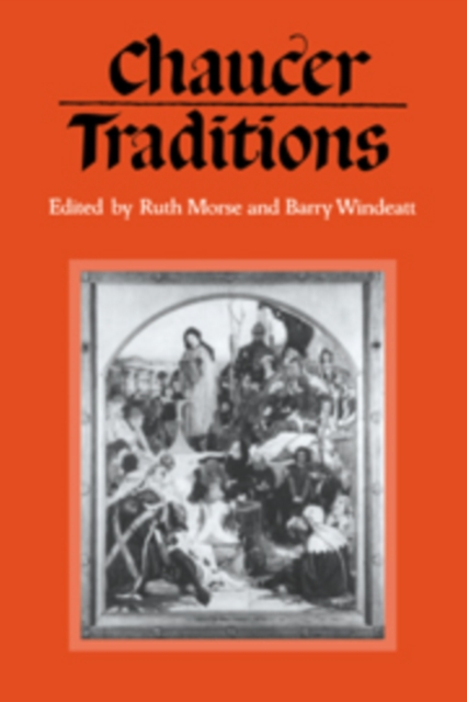 Chaucer Traditions : Studies in Honour of Derek Brewer, Hardback Book