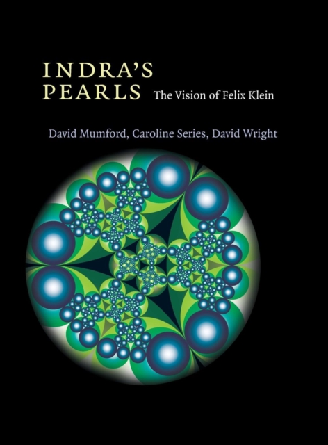 Indra's Pearls : The Vision of Felix Klein, Hardback Book