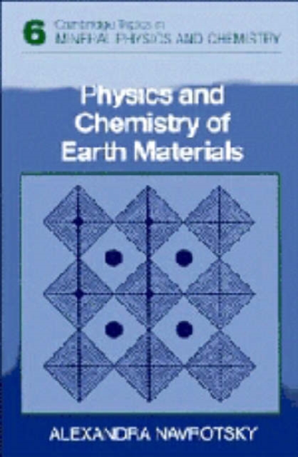 Physics and Chemistry of Earth Materials, Hardback Book