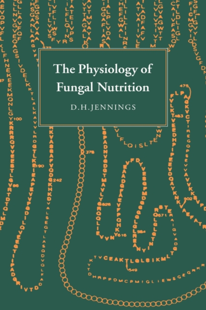 The Physiology of Fungal Nutrition, Hardback Book