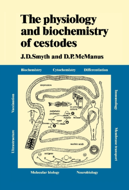 The Physiology and Biochemistry of Cestodes, Hardback Book