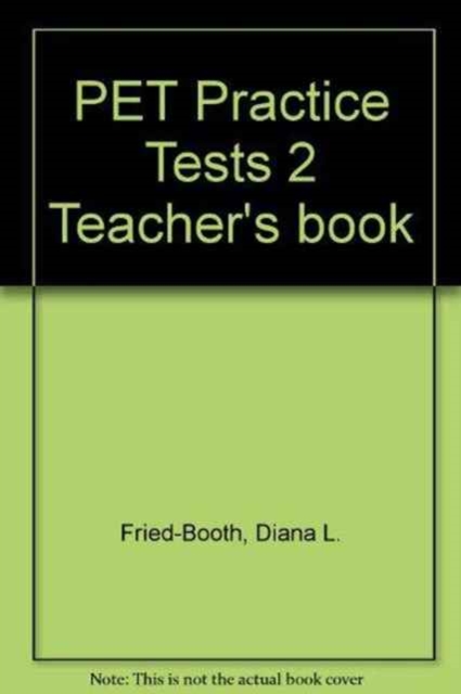 PET Practice Tests 2 Teacher's book, Paperback Book