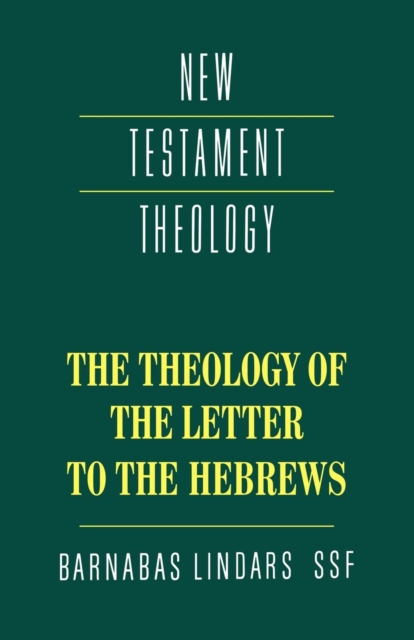 The Theology of the Letter to the Hebrews, Paperback / softback Book