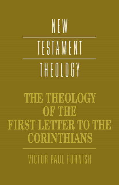 The Theology of the First Letter to the Corinthians, Paperback / softback Book