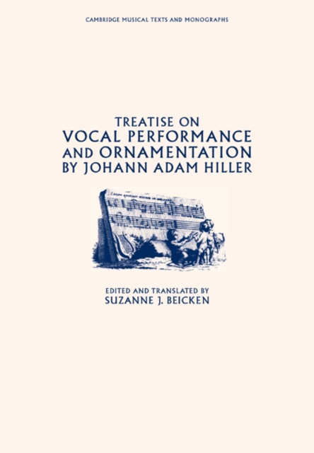 Treatise on Vocal Performance and Ornamentation by Johann Adam Hiller, Paperback / softback Book