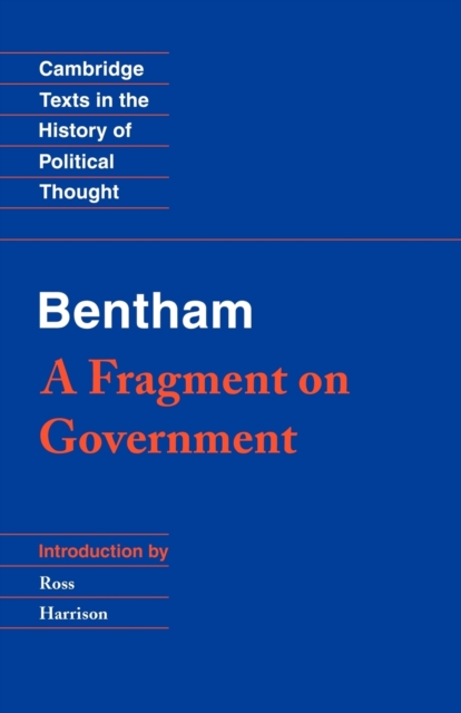 Bentham: A Fragment on Government, Paperback / softback Book