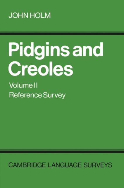 Pidgins and Creoles: Volume 2, Reference Survey, Paperback / softback Book
