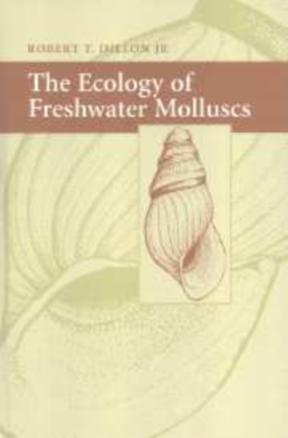 The Ecology of Freshwater Molluscs, Paperback / softback Book