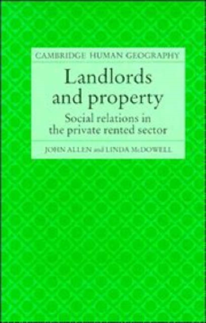 Landlords and Property : Social Relations in the Private Rented Sector, Hardback Book