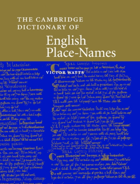 The Cambridge Dictionary of English Place-Names : Based on the Collections of the English Place-Name Society, Hardback Book