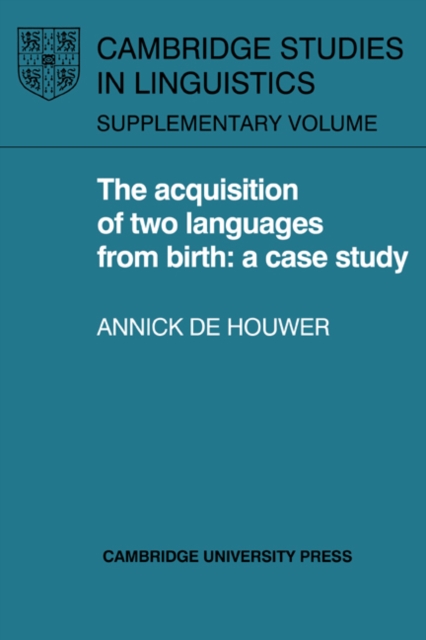 The Acquisition of Two Languages from Birth : A Case Study, Hardback Book