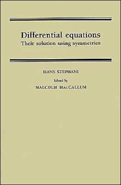 Differential Equations : Their Solution Using Symmetries, Paperback / softback Book