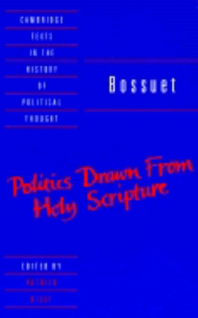Bossuet: Politics Drawn from the Very Words of Holy Scripture, Paperback / softback Book