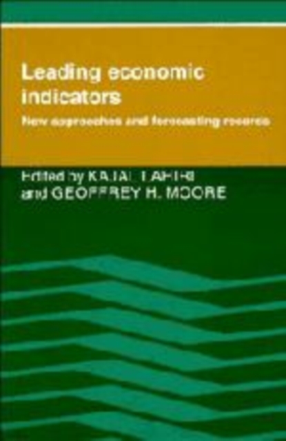 Leading Economic Indicators : New Approaches and Forecasting Records, Hardback Book