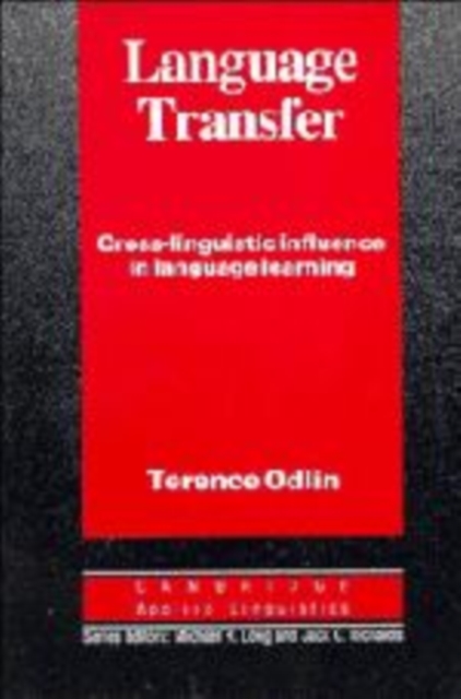Language Transfer : Cross-Linguistic Influence in Language Learning, Hardback Book