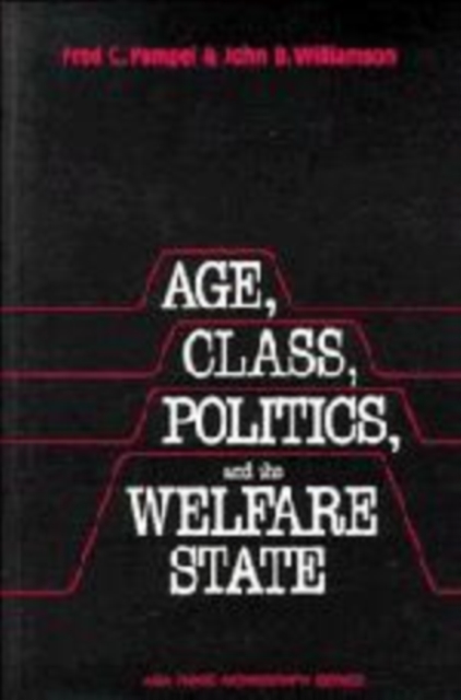 Age, Class, Politics, and the Welfare State, Hardback Book