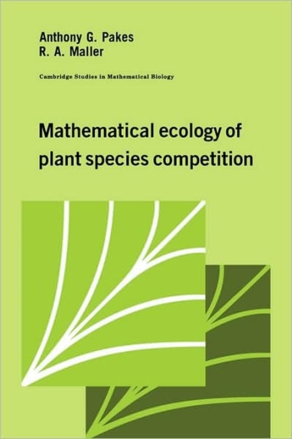 Mathematical Ecology of Plant Species Competition, Hardback Book