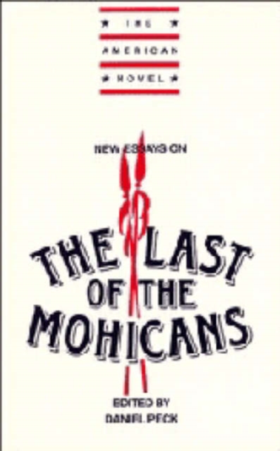 New Essays on The Last of the Mohicans, Hardback Book