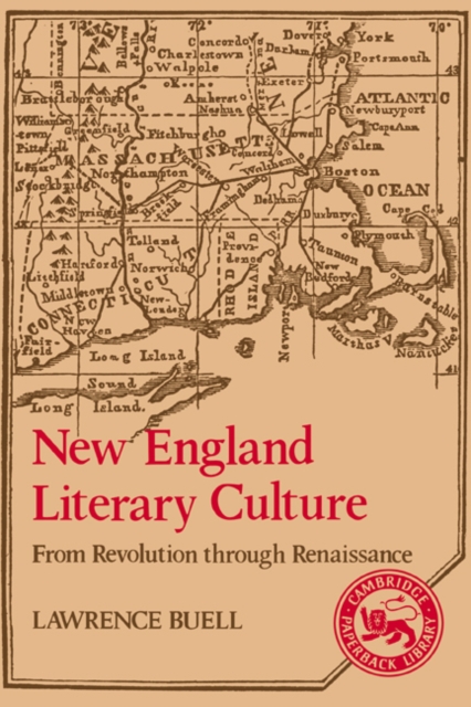 New England Literary Culture : From Revolution through Renaissance, Paperback / softback Book