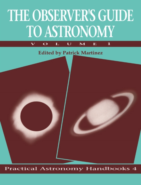 The Observer's Guide to Astronomy: Volume 1, Paperback / softback Book