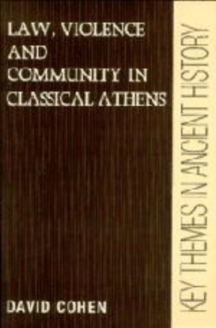 Law, Violence, and Community in Classical Athens, Hardback Book
