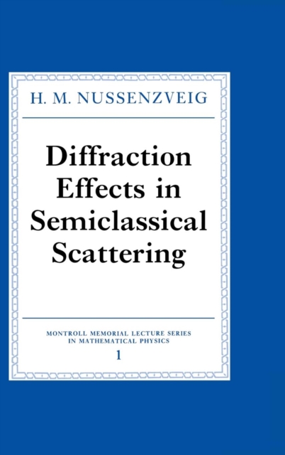 Diffraction Effects in Semiclassical Scattering, Hardback Book