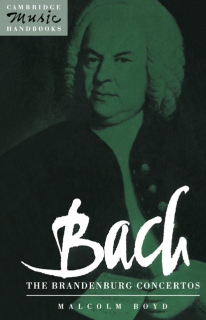 Bach: The Brandenburg Concertos, Paperback / softback Book