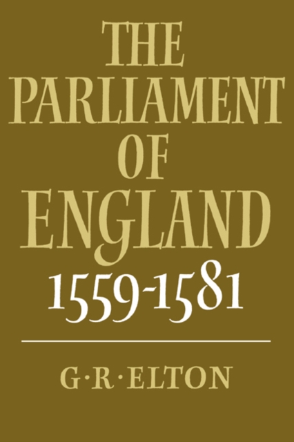 The Parliament of England, 1559-1581, Paperback / softback Book