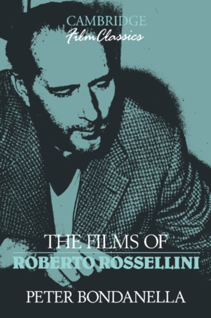 The Films of Roberto Rossellini, Hardback Book