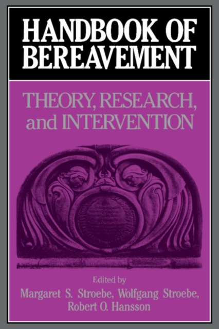 Handbook of Bereavement : Theory, Research, and Intervention, Hardback Book