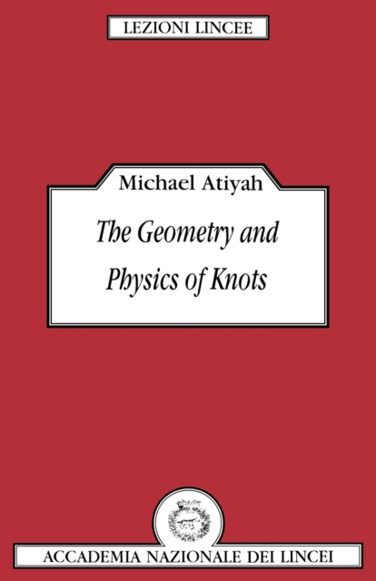 The Geometry and Physics of Knots, Paperback / softback Book