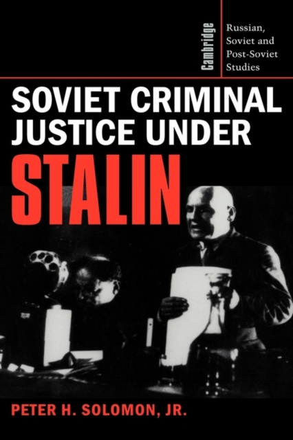 Soviet Criminal Justice under Stalin, Hardback Book