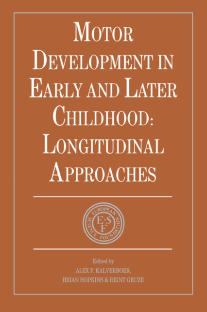 Motor Development in Early and Later Childhood : Longitudinal Approaches, Hardback Book