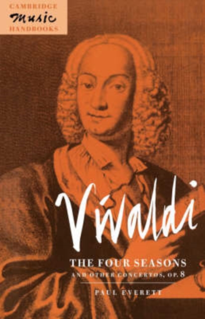 Vivaldi : The Four Seasons and Other Concertos, Op. 8, Hardback Book