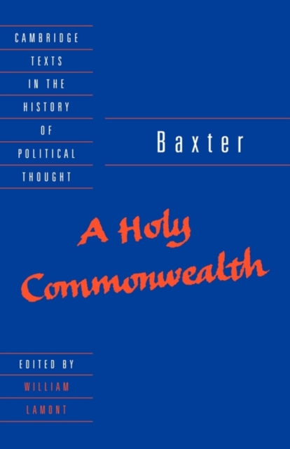 Baxter: A Holy Commonwealth, Hardback Book
