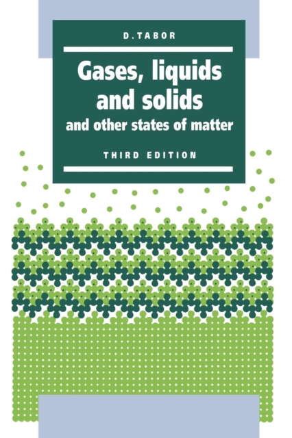 Gases, Liquids and Solids : And Other States of Matter, Paperback / softback Book