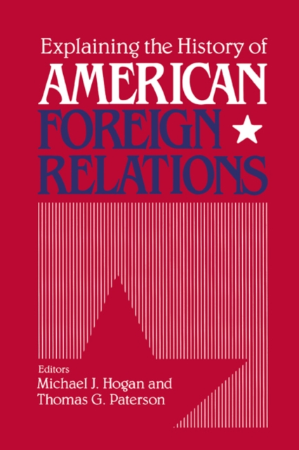 Explaining the History of American Foreign Relations, Paperback Book