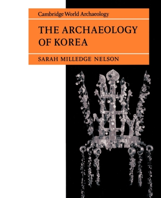 The Archaeology of Korea, Paperback / softback Book
