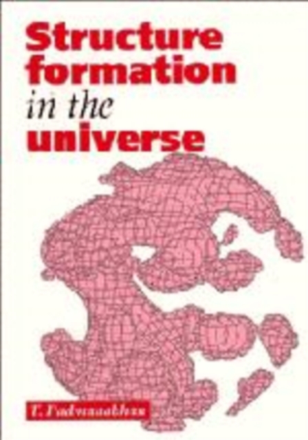 Structure Formation in the Universe, Hardback Book