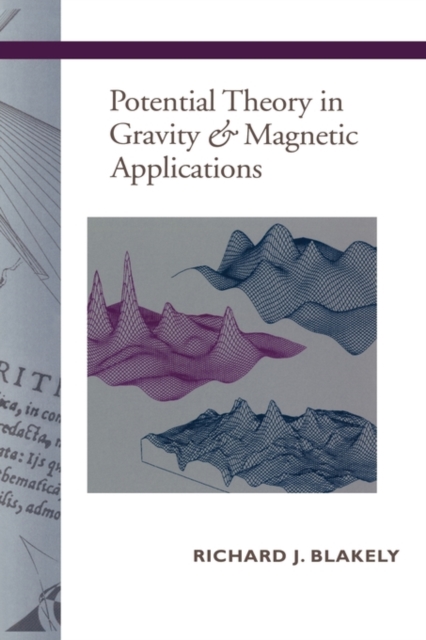 Potential Theory in Gravity and Magnetic Applications, Hardback Book