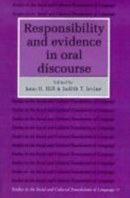 Responsibility and Evidence in Oral Discourse, Hardback Book