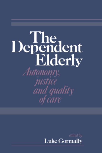 The Dependent Elderly, Hardback Book
