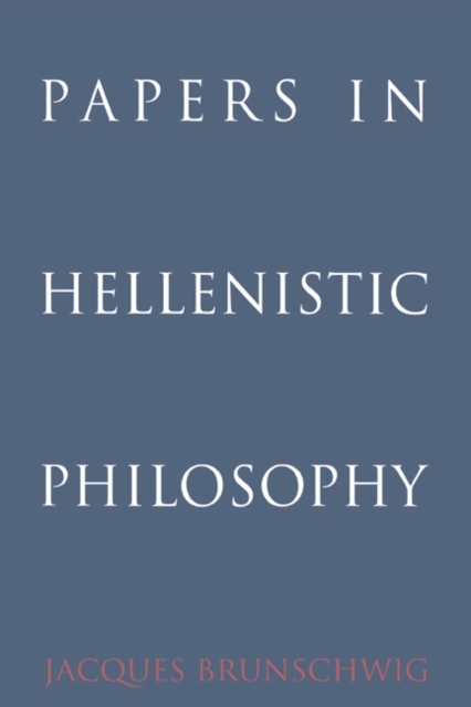 Papers in Hellenistic Philosophy, Hardback Book