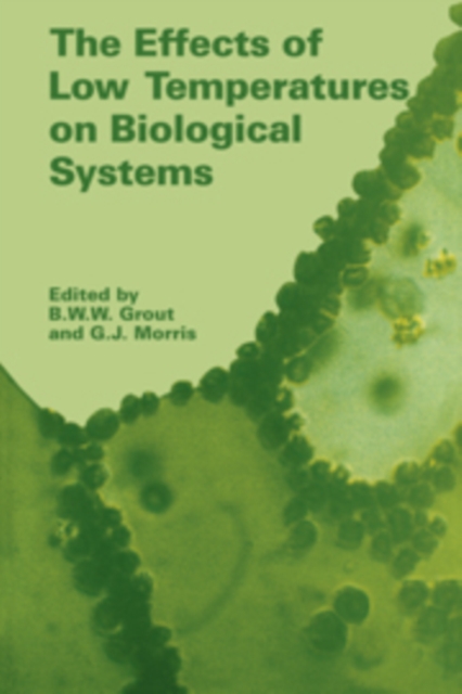 The Effects of Low Temperature on Biological Systems, Hardback Book